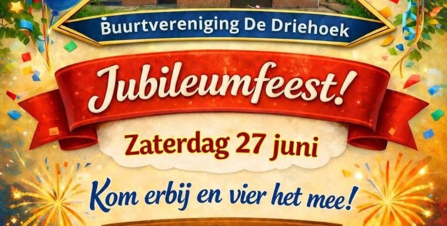 55 jarig bestaan Buurtvereniging De Driehoek